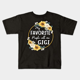 my favorite people call me gigi Kids T-Shirt